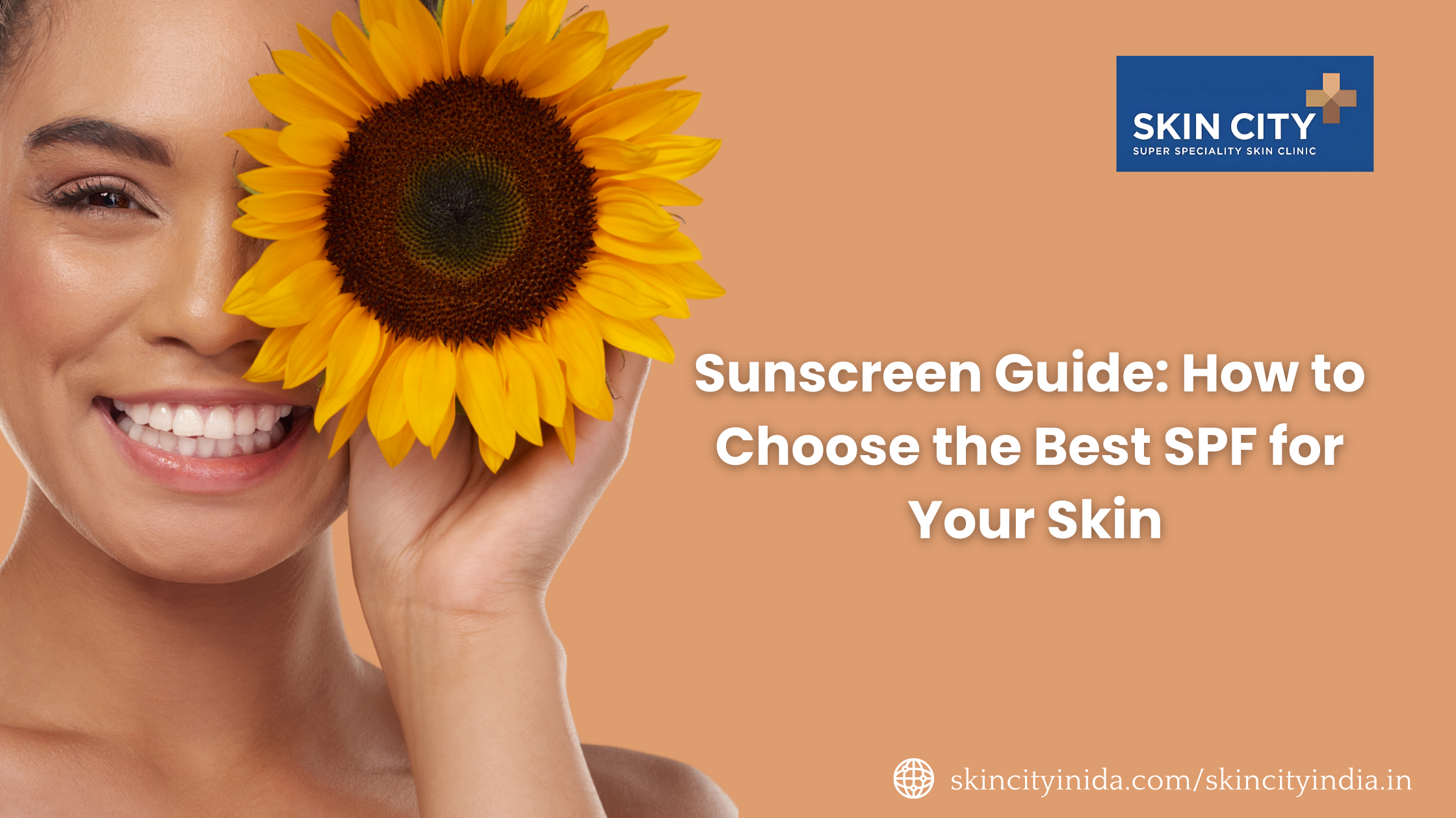 Sunscreen Guide: How to Choose the Best SPF for Your Skin