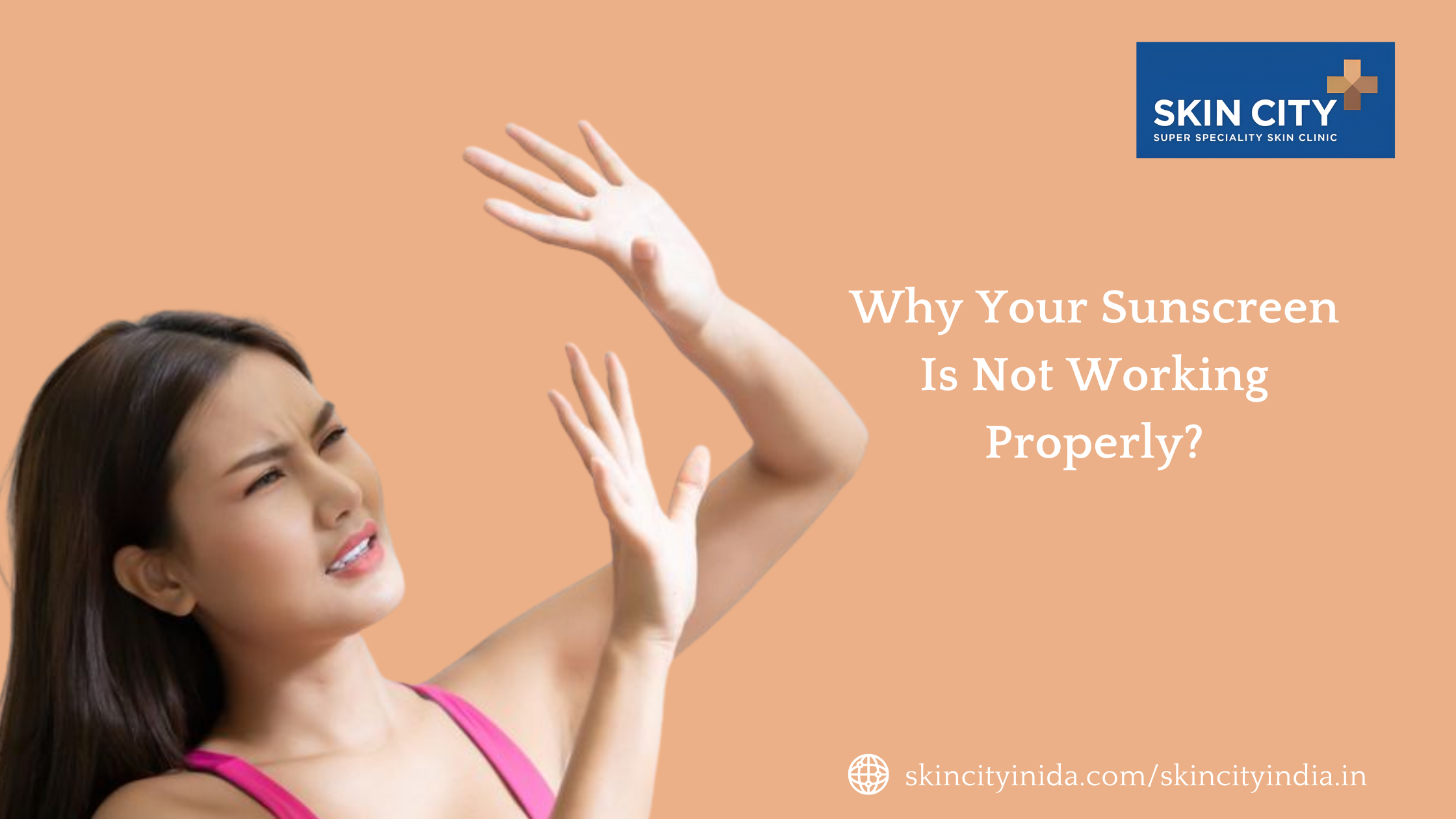 Why Your Sunscreen Is Not Working Properly